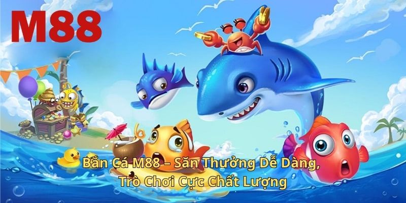 Bắn Cá M88