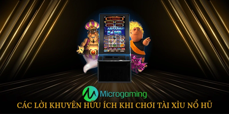 Các Lời Khuyên Hữu Ích Khi Chơi Tài Xỉu Nổ Hũ