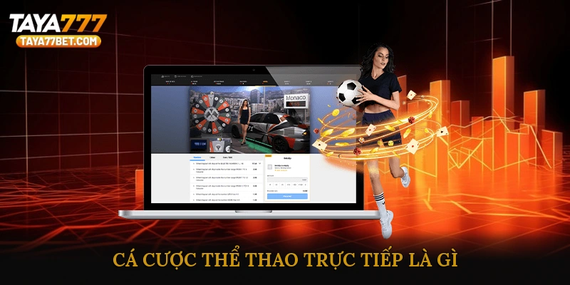 Cá Cược Thể Thao Trực Tiếp Là Gì?