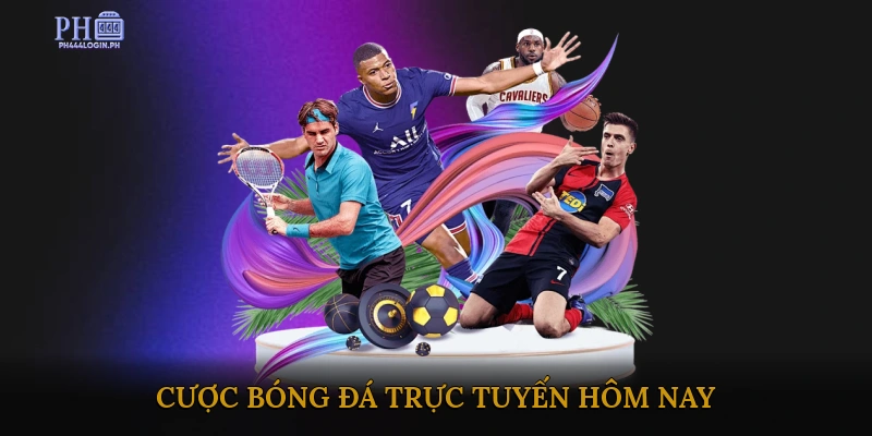 Cược bóng đá trực tuyến hôm nay