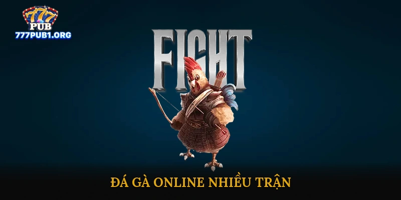 Đá gà online nhiều trận