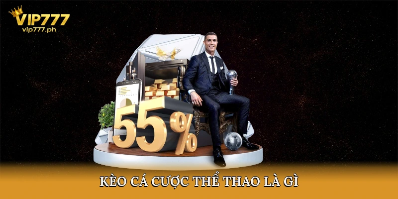 Kèo Cá Cược Thể Thao Là Gì?