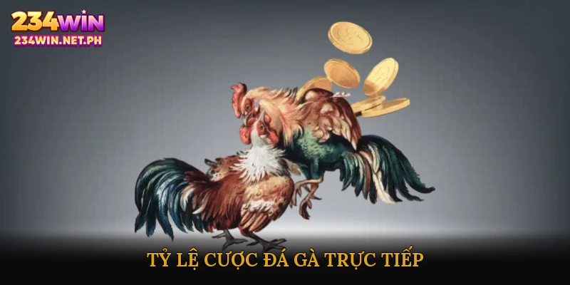 Tỷ Lệ Cược Đá Gà Trực Tiếp