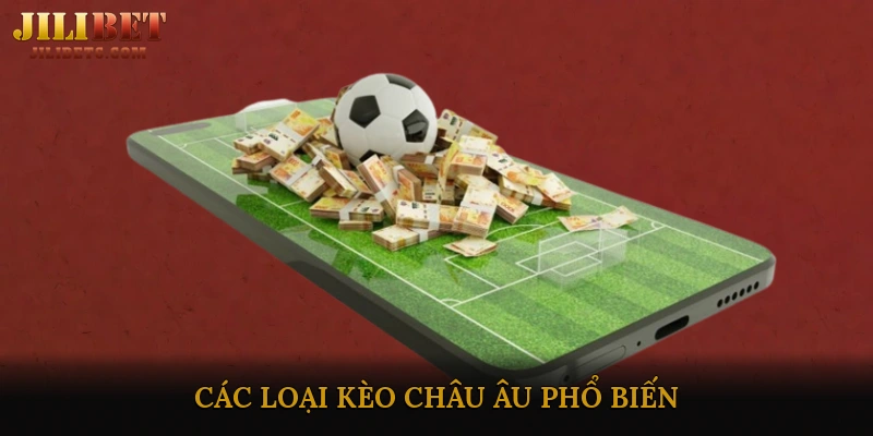 Các loại kèo châu Âu phổ biến