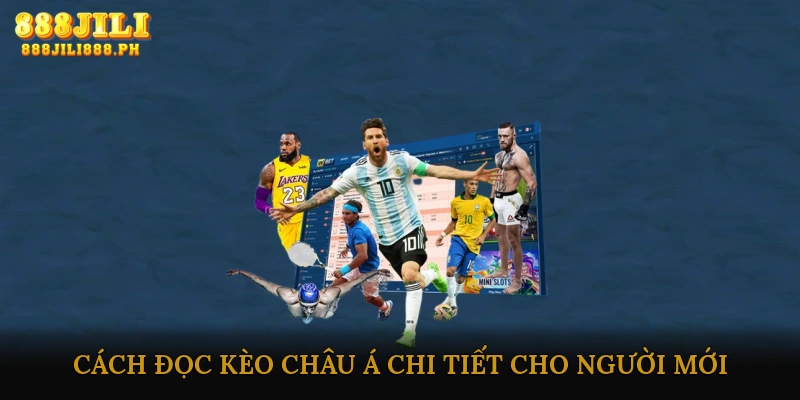 Cách đọc kèo châu Á chi tiết cho người mới