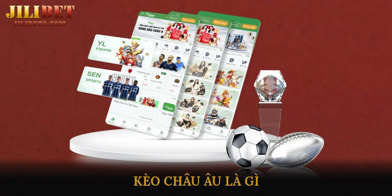 Kèo châu Âu là gì?