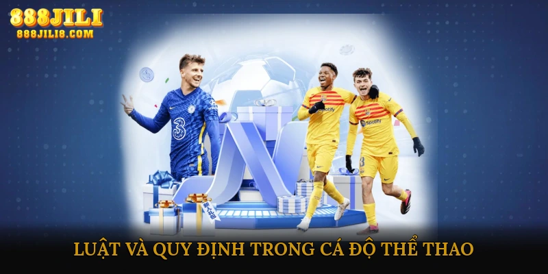 Luật và quy định trong cá độ thể thao