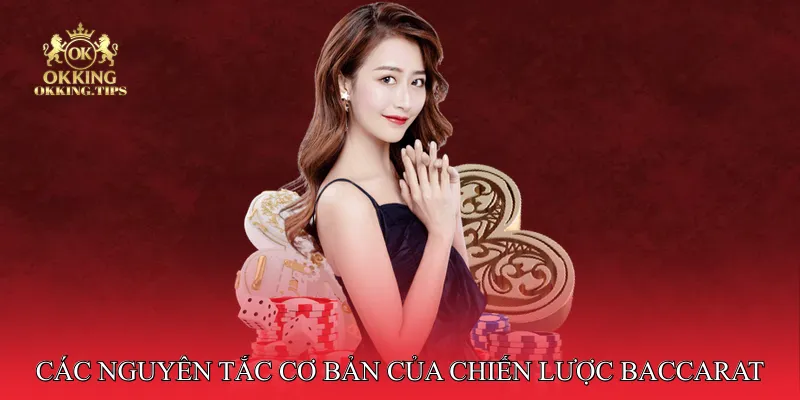 Các nguyên tắc cơ bản của chiến lược Baccarat ổn định